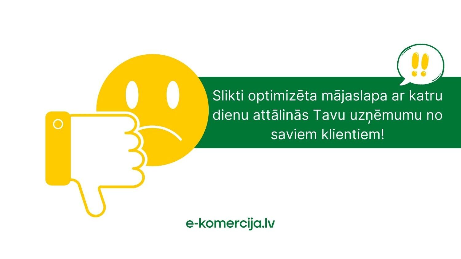 Mājaslapa vai internetveikals, kas nav SEO optimizēts mazāk izceļas starp konkurentiem ar katru dienu aizvien vairāk zaudējot potenciālo peļņu un klientus.