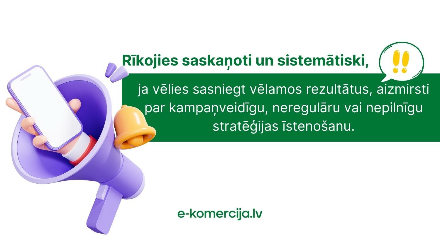 Ja vēlies sasniegt rezultātus, tad īsteno regulāru un pilnvērtīgu SEO stratēģiju.