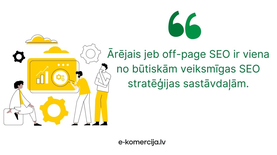 Ārejais jeb off-page SEO ir viens no veiksmīgākajiem SEO, ko izmantot, lai sasniegtu labākus rezultātus.